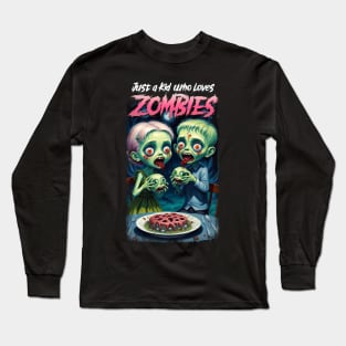 Just a Kid who Loves Zombies Long Sleeve T-Shirt